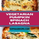 Vegetarian Pumpkin Spinach Lasagna